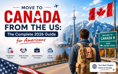 Move to Canada from the US: The Complete 2026 Guide for Americans